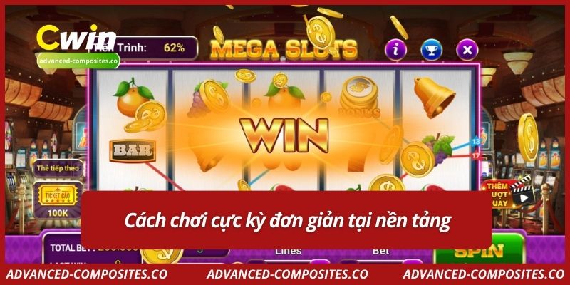 Cách chơi cực kỳ đơn giản tại nền tảng