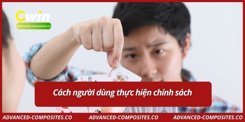 Cách người dùng thực hiện chính sách