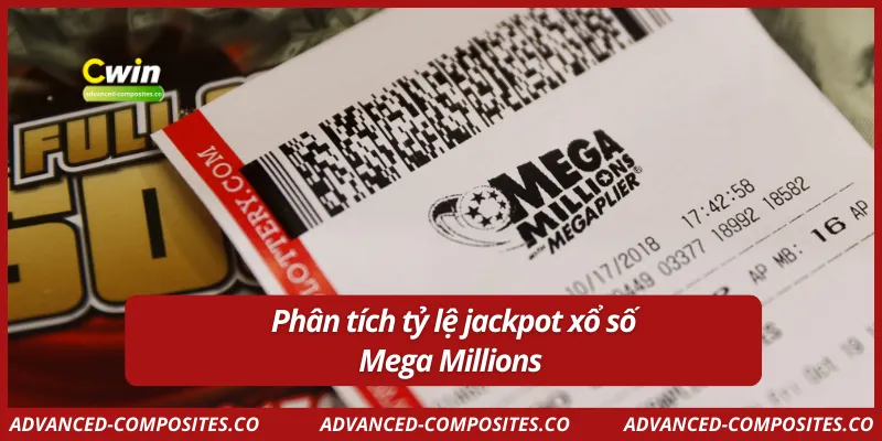 Phân tích tỷ lệ săn jackpot xổ số Mega Millions
