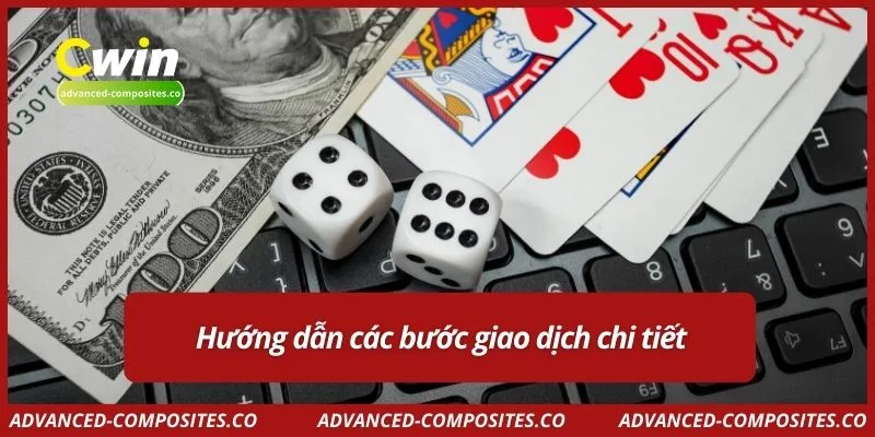 Hướng dẫn các bước giao dịch chi tiết
