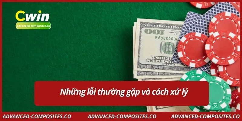 Những lỗi thường gặp và cách xử lý