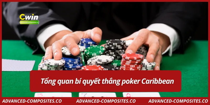 Tổng quan bí quyết thắng poker Caribbean
